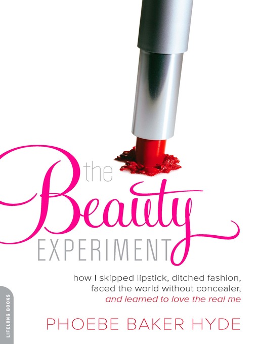 Title details for The Beauty Experiment by Phoebe Baker Hyde - Available